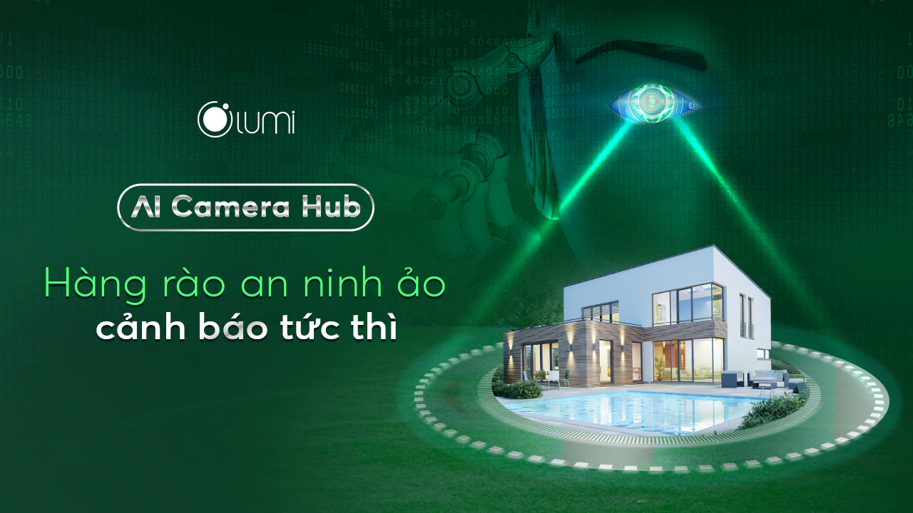 LỄ RA MẮT AI CAMERA HUB – “Hàng rào an ninh ảo, cảnh báo tức thì”