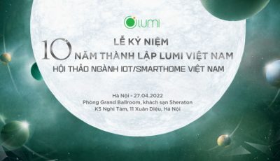 Thông cáo báo chí: Lumi Việt Nam kỷ niệm mười năm thành lập, công bố báo cáo Vietnam Smarthome Report 2022 và chính thức tái định vị