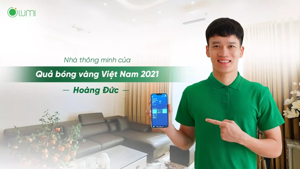 Nhà thông minh của cầu thủ Hoàng Đức