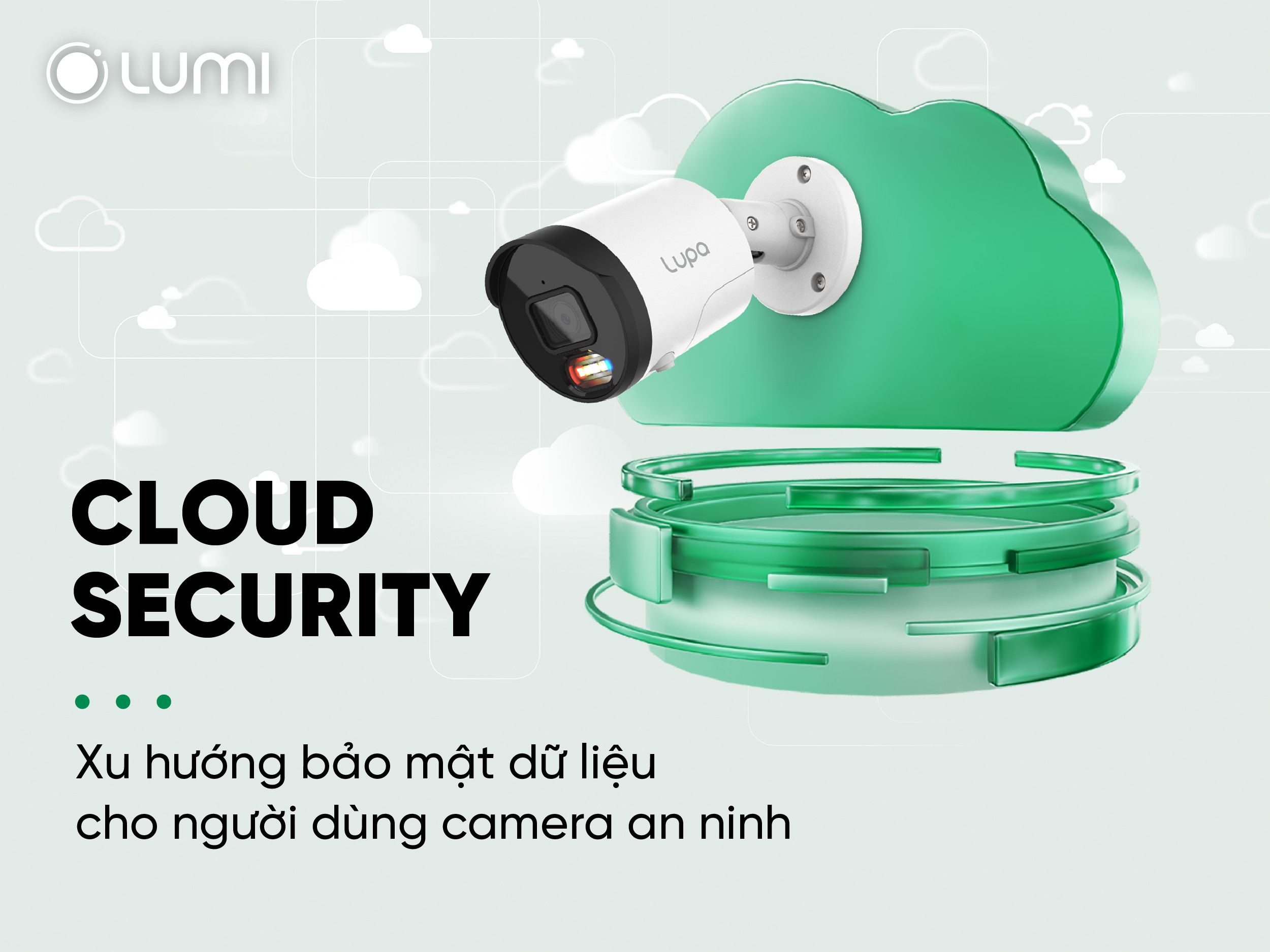 Cloud Security: Xu hướng bảo mật dữ liệu cho người dùng camera an ninh