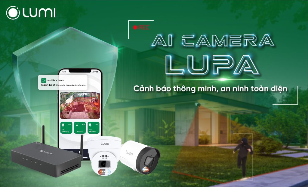 Giải pháp an ninh toàn diện AI Camera Lupa