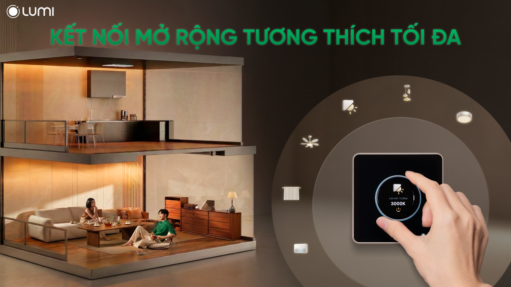 Công tắc thông minh kết nối mở rộng và tương thích tối đa
