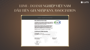 Lumi - Danh nghiệp đầu tiên tại Việt Nam gia nhập KNX